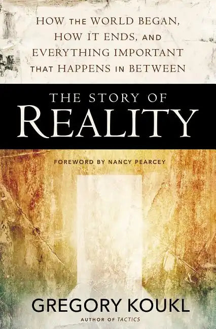 The Story of Reality: How the World Began, How It Ends, and Everything Important That Happens in Between - Paperback