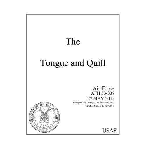 The Tongue and Quill: Air Force Afh 33-337 Air Force Handbook Certified Current 27 July 2016 - Paperback