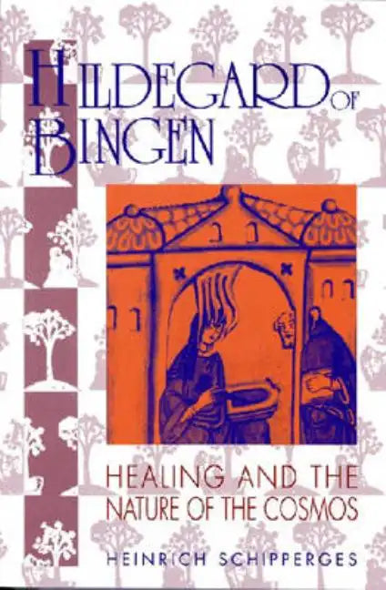 Hildegard of Bingen: Healing and the Nature of the Cosmos - Paperback