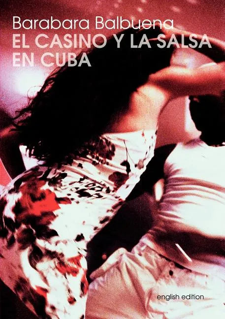 El Casino Y La Salsa En Cuba - Paperback