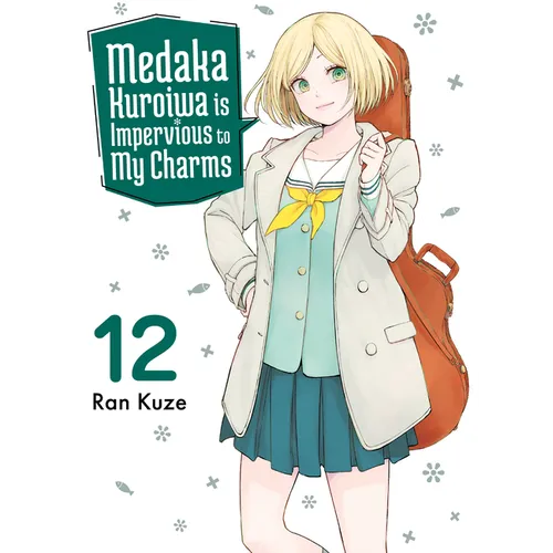 Medaka Kuroiwa Is Impervious to My Charms 12 - Paperback