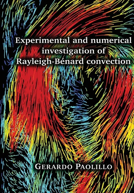 Experimental and numerical investigation of Rayleigh-Bénard convection - Paperback