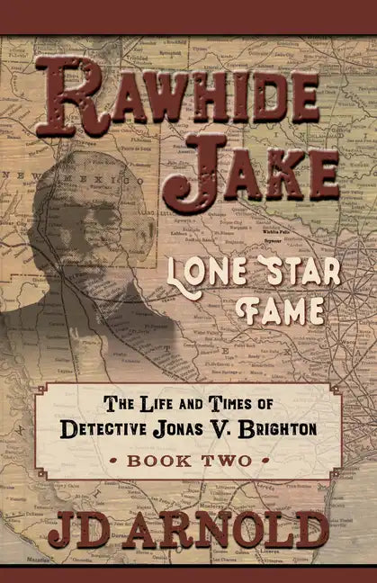 Rawhide Jake: Lone Star Fame: Lone Star Fame - Paperback