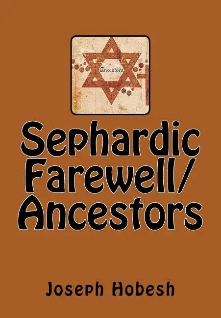 Sephardic Farewell/Ancestors - Paperback