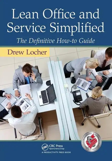 Lean Office and Service Simplified: The Definitive How-To Guide - Paperback