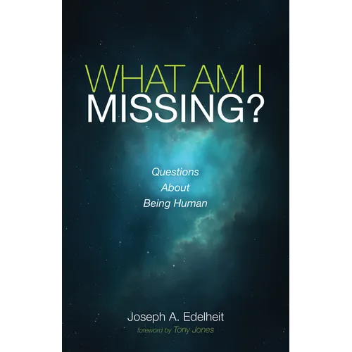What Am I Missing?: Questions about Being Human - Paperback