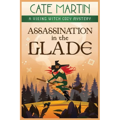Assassination in the Glade: A Viking Witch Cozy Mystery - Paperback