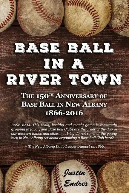 Base Ball in a River Town - Paperback