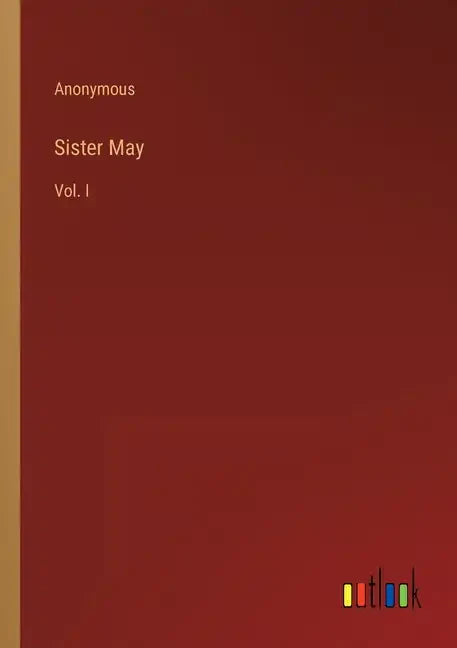 Sister May: Vol. I - Paperback