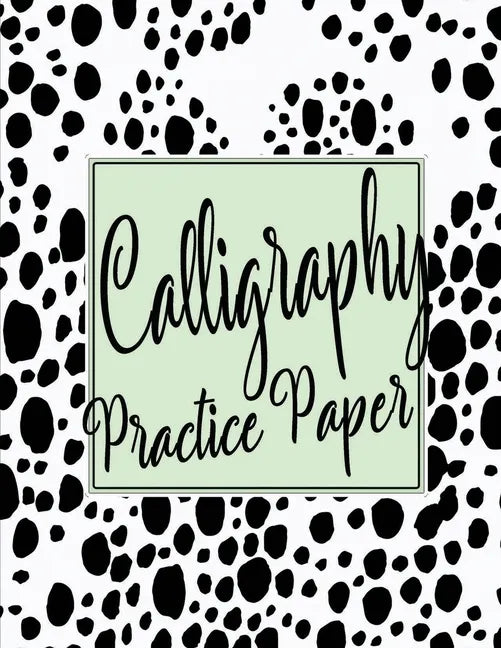 Calligraphy Practice Sheets: Workbook of Slanted Grid Calligraphy Paper Modern Calligraphy Handwriting for Beginners - Black Dots - Paperback