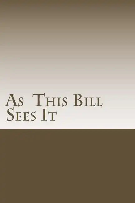 As This Bill Sees It: : Lessons Learned in A.A. Meetings - Paperback