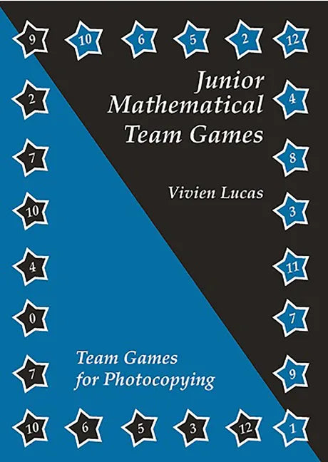 Junior Mathematical Team Games: Blackline Masters for Ages 7-11 - Paperback