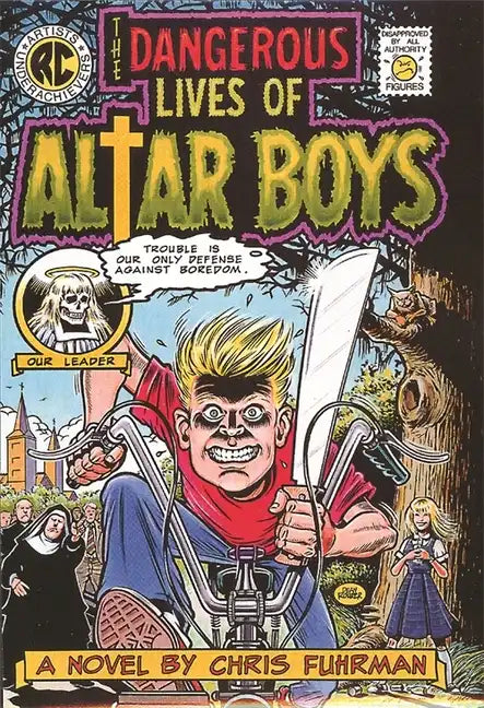 The Dangerous Lives of Altar Boys - Paperback