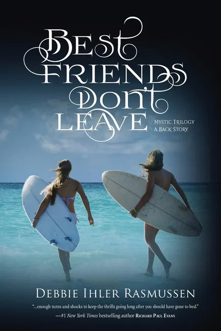 Best Friends Don't Leave: Mystic Trilogy A Back Story - Paperback