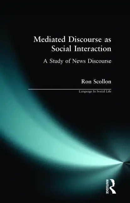 Mediated Discourse as Social Interaction - Paperback