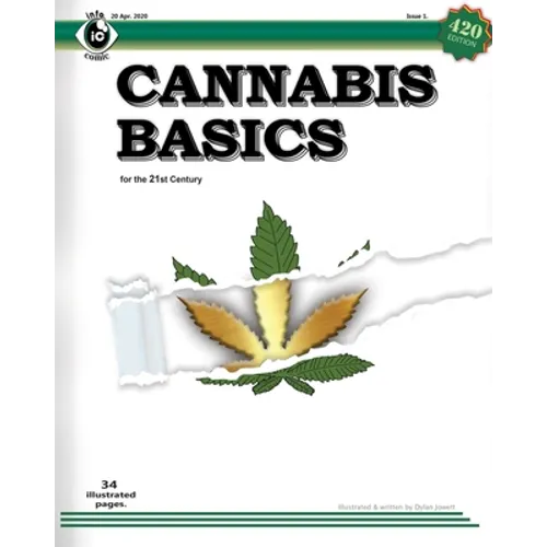 Cannabis Basics: an illustrated guide to cannabis for Southern & Northern hemispheres and controlled environments - Paperback