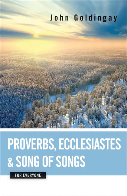 Proverbs, Ecclesiastes, and Song of Songs for Everyone - Paperback