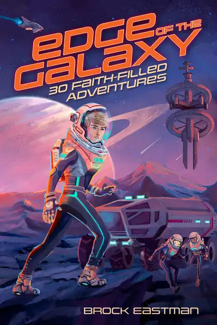 Edge of the Galaxy: 30 Faith-Filled Adventures - Paperback