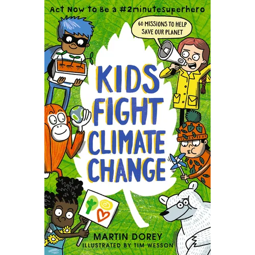 Kids Fight Climate Change: ACT Now to Be a #2minutesuperhero - Paperback