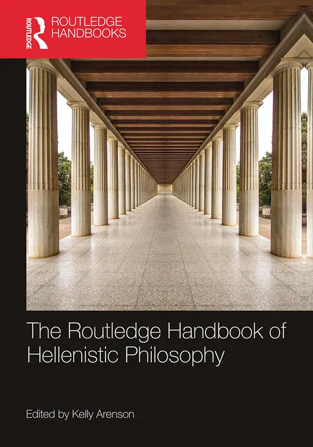 The Routledge Handbook of Hellenistic Philosophy - Paperback