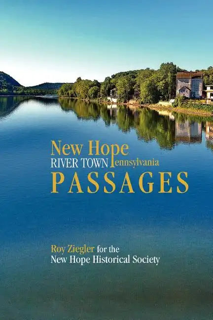 New Hope, Pennsylvania: River Town Passages - Paperback