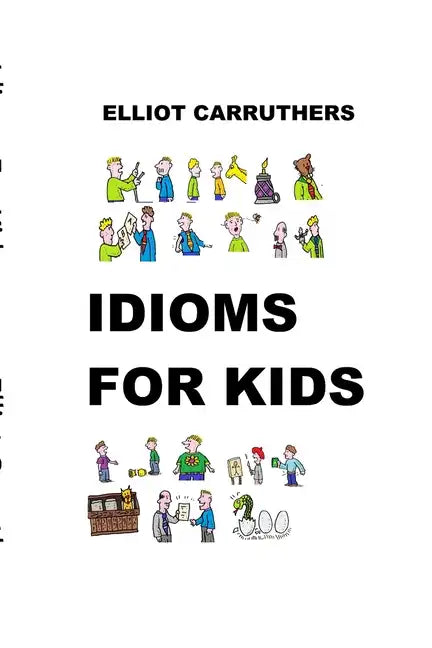 Idioms For Kids: Cartoons and Fun - Paperback