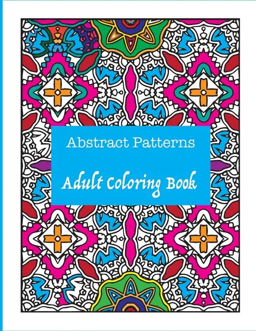Abstract Patterns: Adult Coloring Book - Paperback