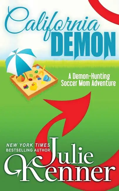 California Demon: The Secret Life of a Demon-Hunting Soccer Mom - Paperback