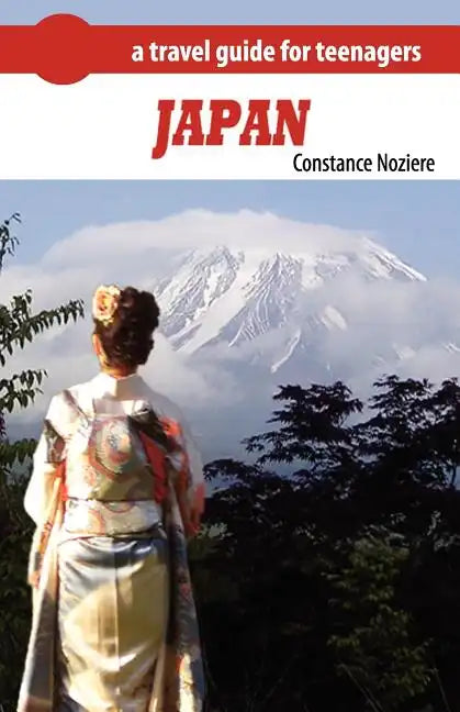 Japan: A Guide of Japan for Teenagers - Paperback