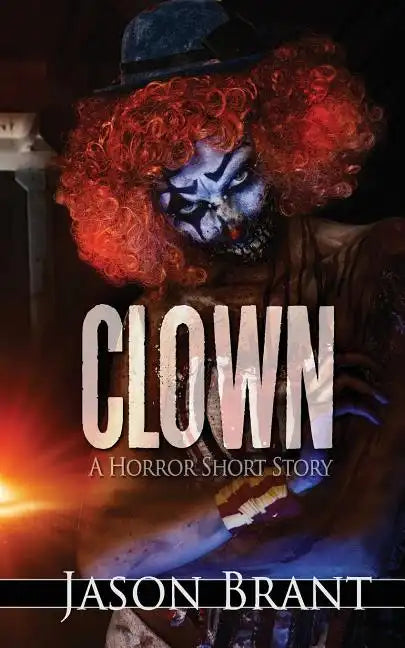 Clown: A Horror Short Story - Paperback