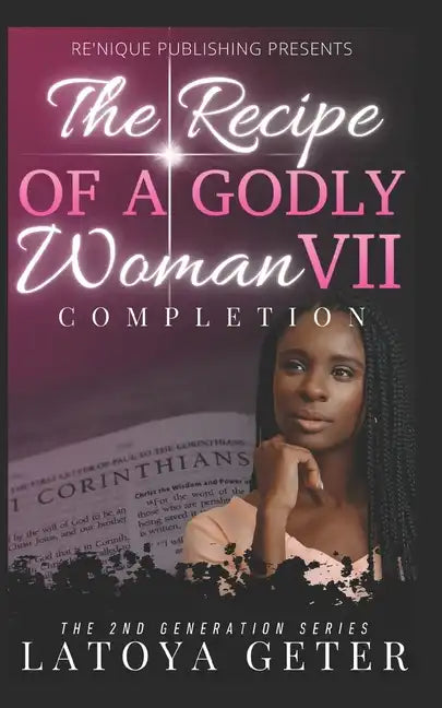 The Recipe Of A Godly Woman VII: Completion: The 2nd Generation Series - Paperback