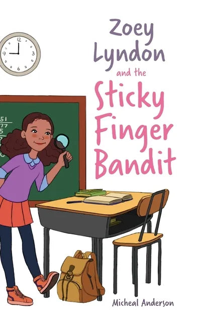 Zoey Lyndon and the Sticky Finger Bandit - Hardcover