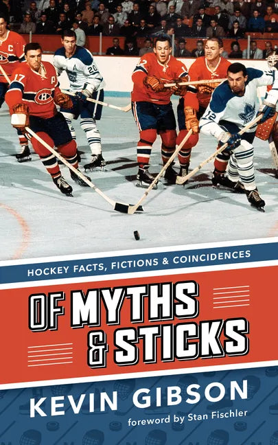 Of Myths and Sticks: Hockey Facts, Fictions and Coincidences - Paperback