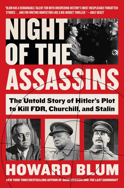 Night of the Assassins: The Untold Story of Hitler's Plot to Kill Fdr, Churchill, and Stalin - Paperback