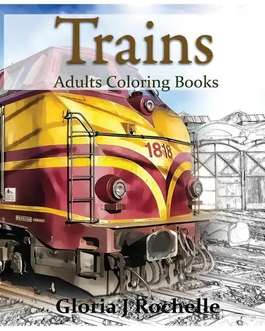 Trains Adults Coloring Book: Transportation Coloring Book - Paperback