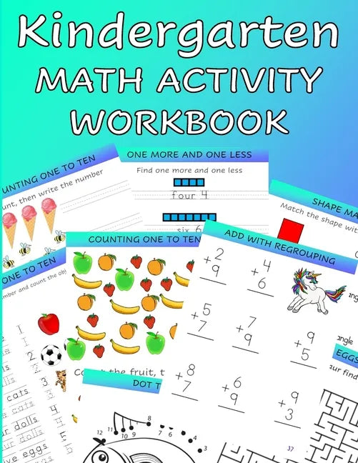 Kindergarten Math Activity Workbook: Kindergartener and 1st Grade Workbook Age 5-7 Homeschool Kindergarteners Write, Count, Add, Subtract and Tell Sha - Paperback