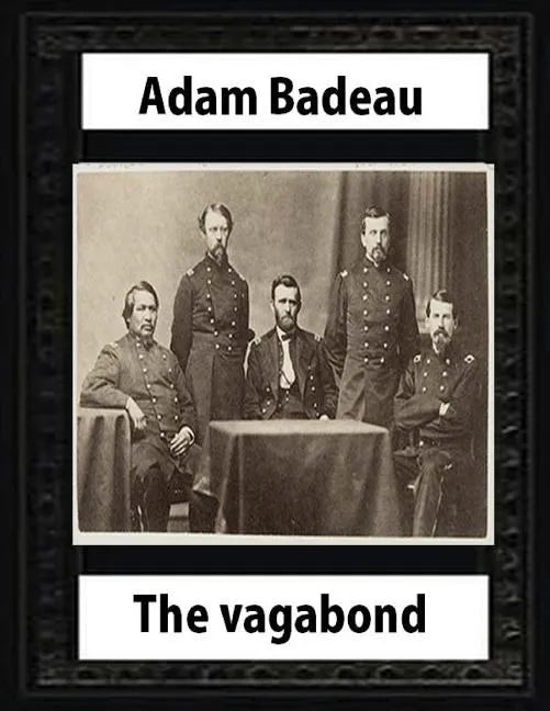 The Vagabond (1859) by Adam Badeau - Paperback