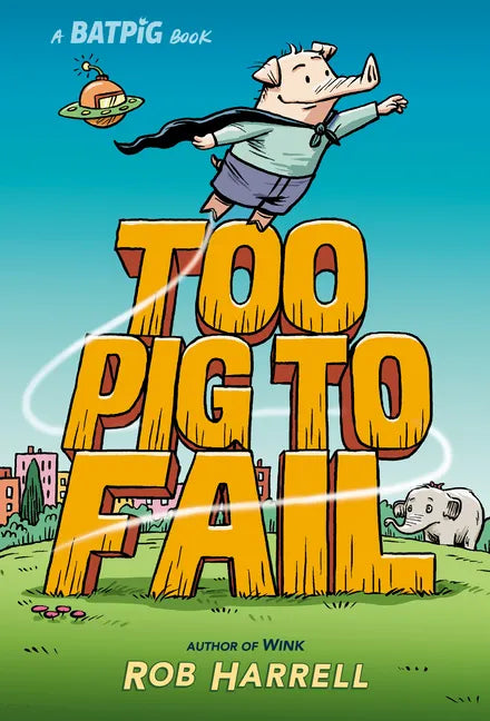 Batpig: Too Pig to Fail - Hardcover