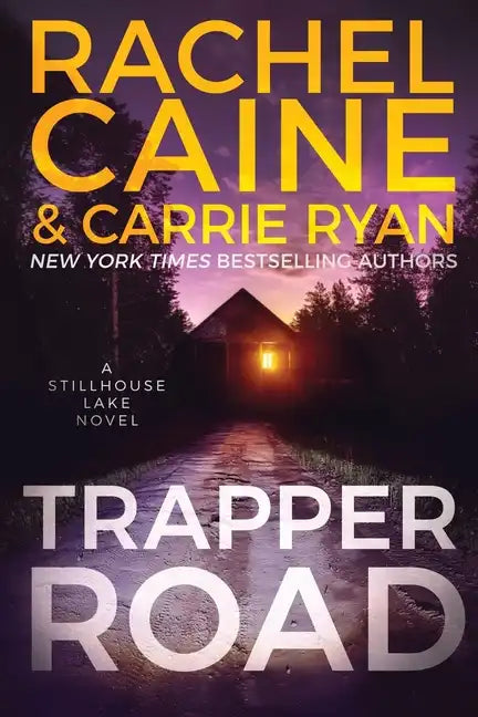 Trapper Road: A Stillhouse Lake Novel - Paperback