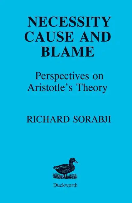 Necessity, Cause and Blame: Perspectives on Aristotle's Theory - Paperback