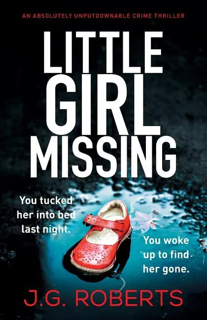 Little Girl Missing: An absolutely unputdownable crime thriller - Paperback