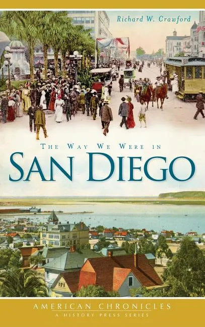 The Way We Were in San Diego - Hardcover