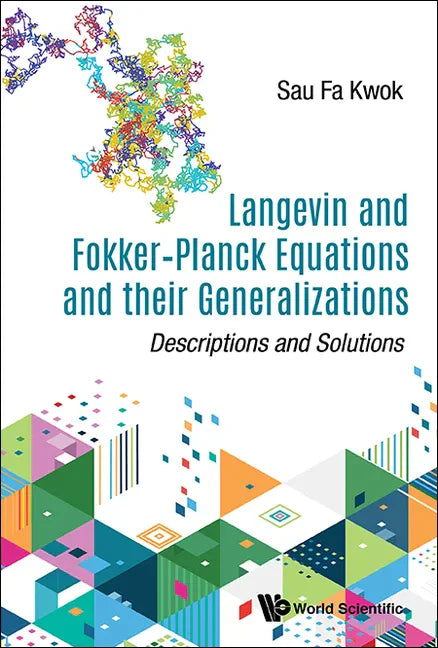 Langevin and Fokker-Planck Equations and Their Generalizations: Descriptions and Solutions - Hardcover