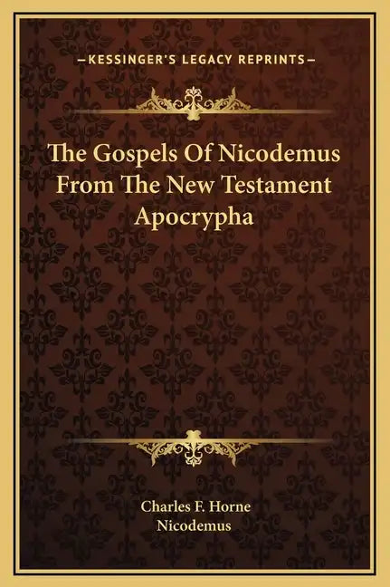 The Gospels of Nicodemus from the New Testament Apocrypha - Hardcover