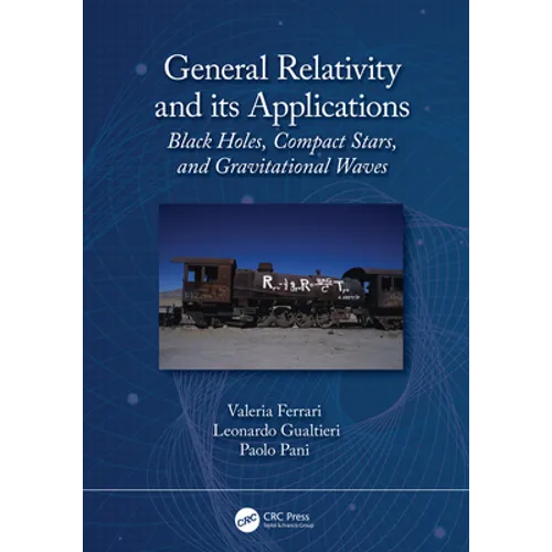 General Relativity and Its Applications: Black Holes, Compact Stars and Gravitational Waves - Paperback