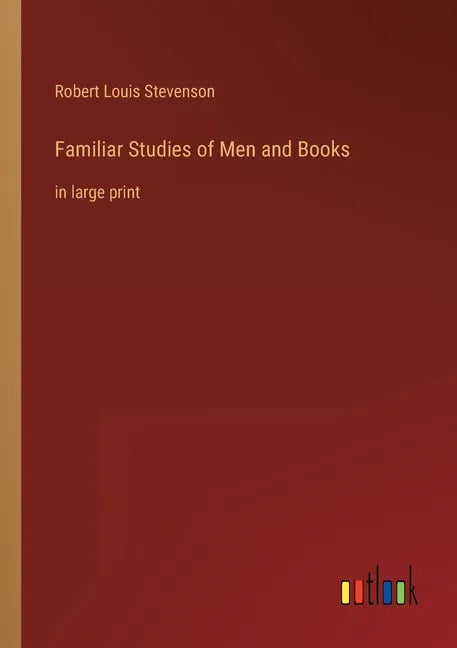 Familiar Studies of Men and Books: in large print - Paperback