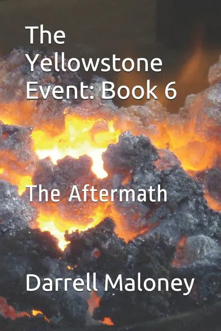 The Yellowstone Event: Book 6: The Aftermath - Paperback