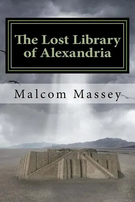 The Lost Library of Alexandria: The Martin Culver Series - Paperback