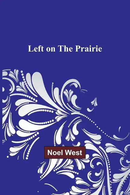 Left on the Prairie - Paperback