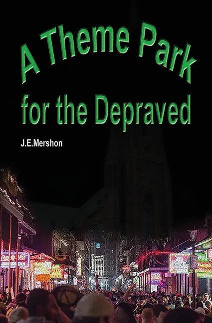 A Theme Park For The Depraved - Paperback